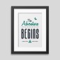 The adventure begins Framed poster The adventure begins Framed poster